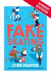 Fake Skating: Signed Edition
