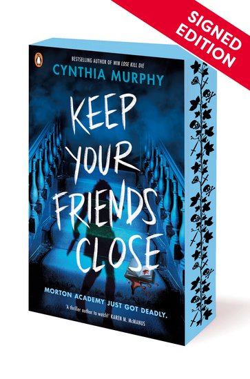 Keep Your Friends Close: Signed Edition