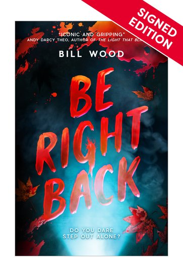 Be Right Back: Signed Edition