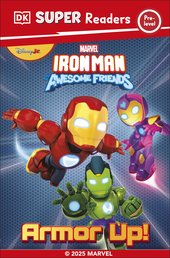 DK Super Reader Pre-Level Marvel Iron Man and His Awesome Friends Armour Up!