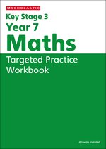 Key Stage 3 Home Learning: KS3 Year 7 Maths Targeted Practice Workbook
