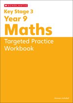 Key Stage 3 Home Learning: KS3 Year 9 Maths Targeted Practice Workbook