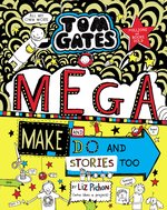 Tom Gates #16: Mega Make and Do and Stories Too!