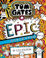 Tom Gates #13: Epic Adventure (Kind Of)