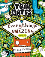 Tom Gates #3: Everything's Amazing (sort of)