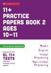 11+ Practice Papers for the GL Assessment Ages 10-11 - Book 2