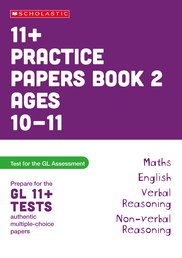 11+ Practice Papers for the GL Assessment Ages 10-11 - Book 2