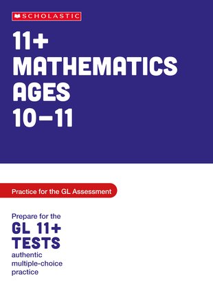 11+ Maths Practice and Test for the GL Assessment Ages 10-11 11+ Maths Practice and Test for the GL Assessment Ages 10-11