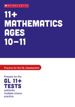Pass Your 11+: 11+ Maths Practice and Test for the GL Assessment Ages 10-11