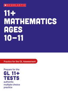 11+ Maths Practice and Test for the GL Assessment Ages 10-11