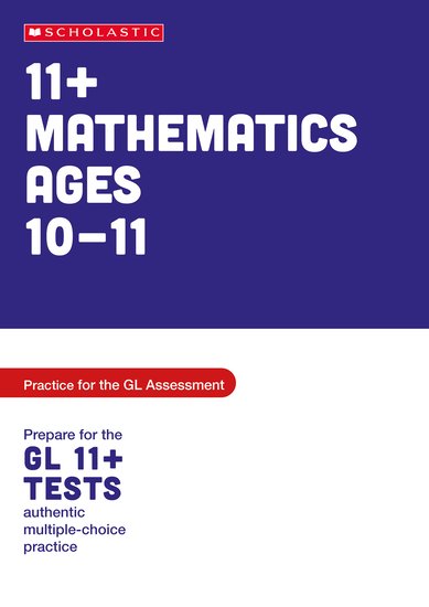 Pass Your 11+: Maths Practice and Test for the GL Assessment Ages 10-11 (6 Copies)