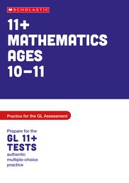 Pass Your 11+: Maths Practice and Test for the GL Assessment Ages 10-11 (6 Copies)