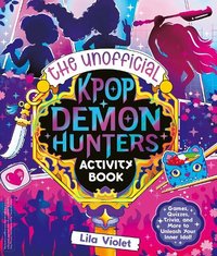 Unofficial K-Pop Demon Hunters Activity Book