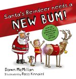 The New Bum Series!: Santa's Reindeer Needs a New Bum!