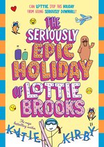 The Seriously Epic Holiday of Lottie Brooks Hardcover Katie Kirby - Image 9
