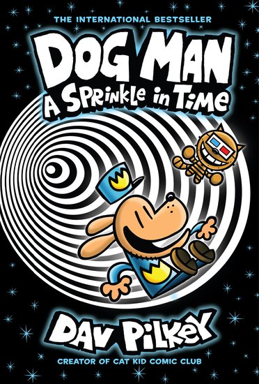 Dog Man 15: A Sprinkle in Time