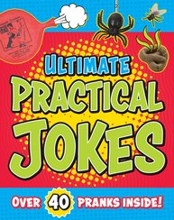 Ultimate Practical Jokes