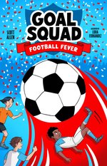 Goal Squad #2: Goal Squad 2: Football Fever