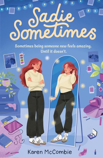 Sadie Sometimes (Dyslexia-friendly)