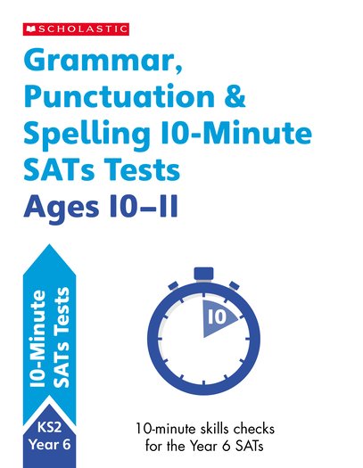 10-Minute SATs Tests: Grammar, Punctuation and Spelling - Ages 10-11 (30 Copies)