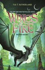 Wings of Fire #6: Wings of Fire: Moon Rising